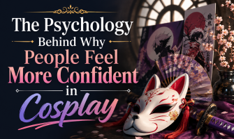 The Psychology Behind Why People Feel More Confident in Cosplay